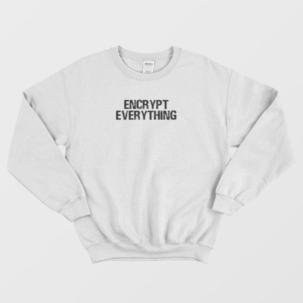 Encrypt Everything Internet Hacker Retro Sweatshirt